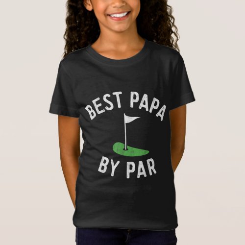 Best Papa By Par Funny Golf Fathers Day Grandpa G T_Shirt