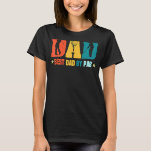 Best Papa By Par  Golf Dad Golf  Golfer Game Day T-Shirt
