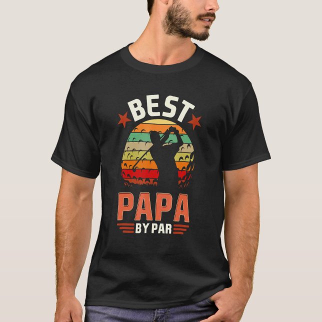 Best Papa By Par Golfing  Golf Golfer T-Shirt (Front)