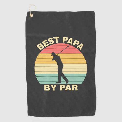 Best Papa By Par _ Golfing Golf Towel