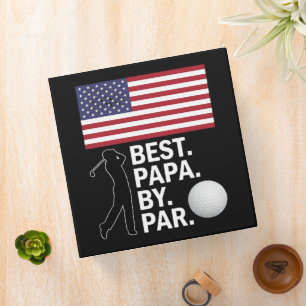 Best Papa By Par Golfing Papa Father's Day Golf 3 Ring Binder