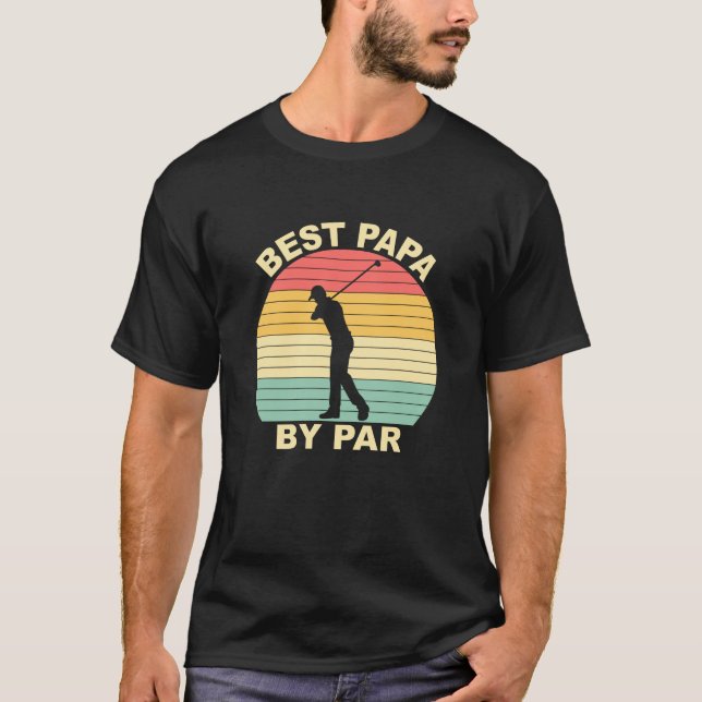 Best Papa By Par - Golfing T-Shirt (Front)