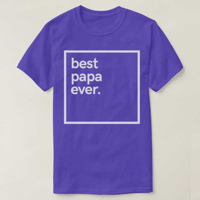 Best Papa Ever5 T-Shirt (Design Front)
