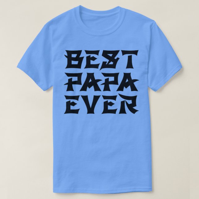 Best Papa Ever Chinese Text Style T-Shirt (Design Front)