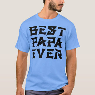 Best Papa Ever Chinese Text Style T-Shirt