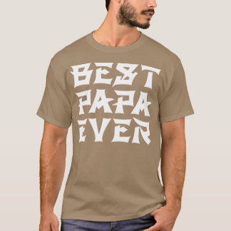 Best Papa Ever Chinese Text T-Shirt