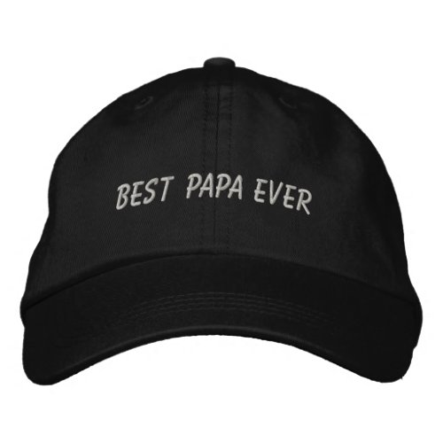 Best Papa Ever Embroidered Baseball Cap