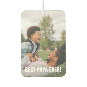 Best Papa Ever Father's Day Photo Air Freshener