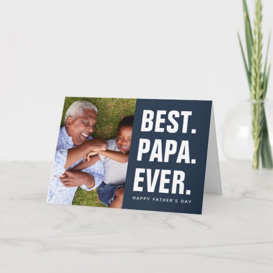 Best. Papa. Ever. Father