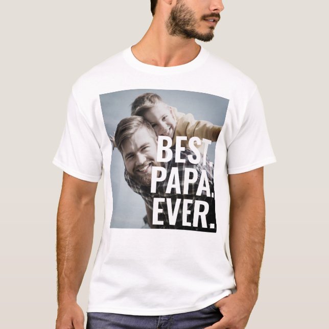 Best. Papa. Ever. Father's Day  T-Shirt (Front)