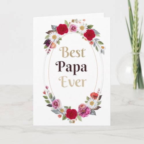 Best Papa Ever Floral Greeting Card - Father's Day