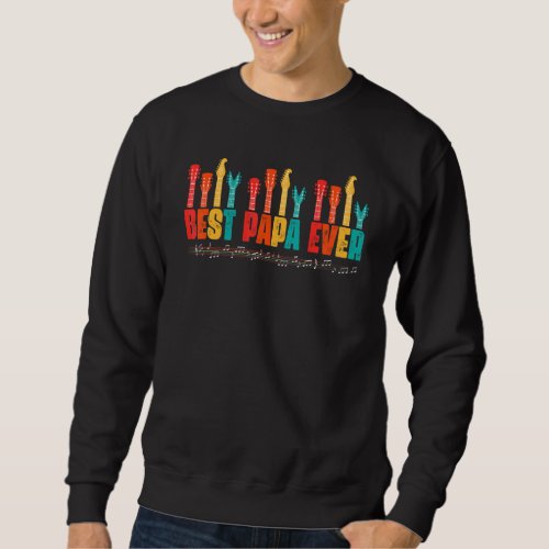 Best Papa Ever For Guitar  Guitarist Dad On Father Sweatshirt