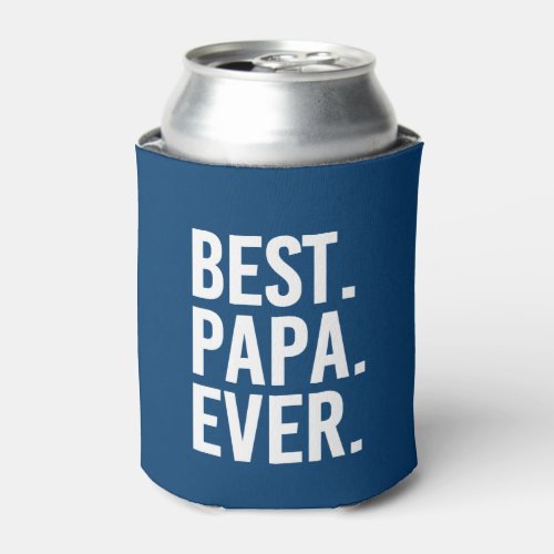 Best Papa Ever funny can cooler for grandpa