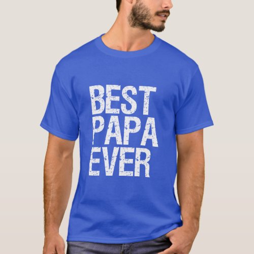 Best Papa Ever funny Mens shirt