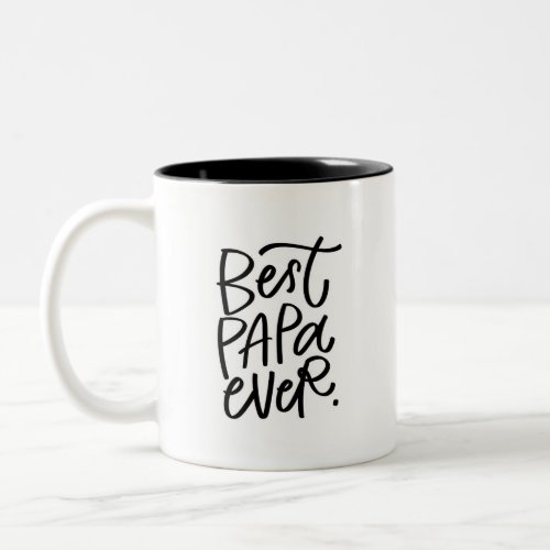 Best Papa Ever Handlettered Two_Tone Coffee Mug
