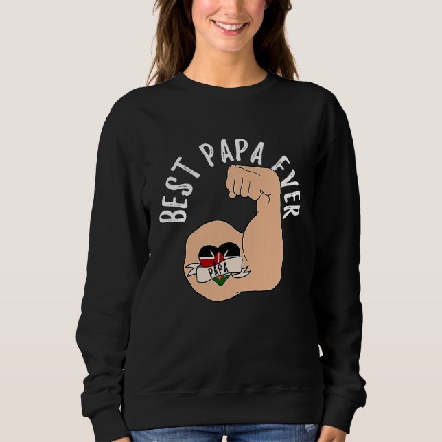 Best Papa Ever Kenyan Dad Fathers Day Sweatshirt (Front)