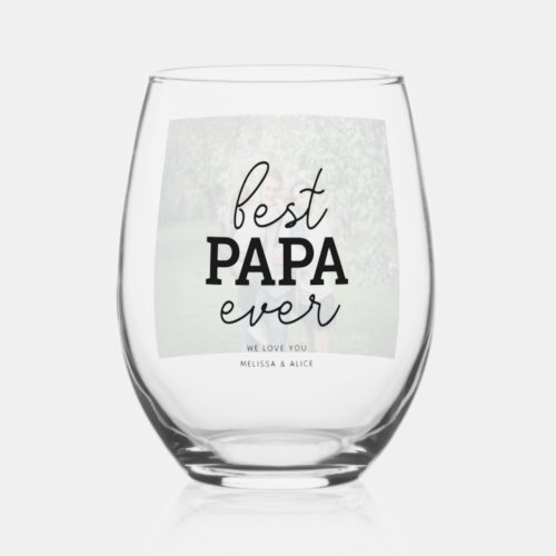 Best Papa Ever Photo Stemless Wine Glass