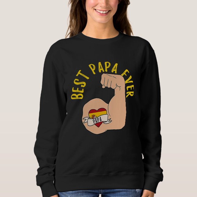 Best Papa Ever Spanish Dad Fathers Day Sweatshirt (Front)