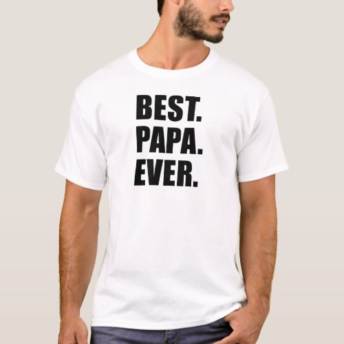 Best Papa Ever T_Shirt
