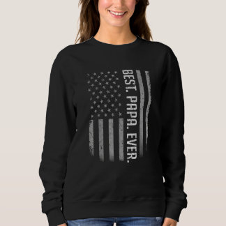 Best Papa Ever Us American Flag For Father's Day Sweatshirt