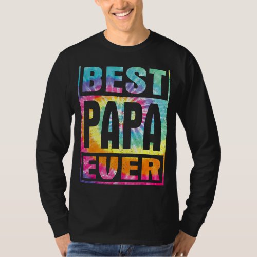 Best Papa Ever Vintage Tie Dye   Fathers Day 2022 T_Shirt