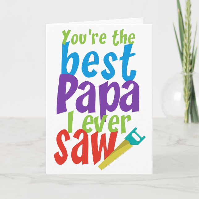 Best Papa I Ever Saw Card (Front)
