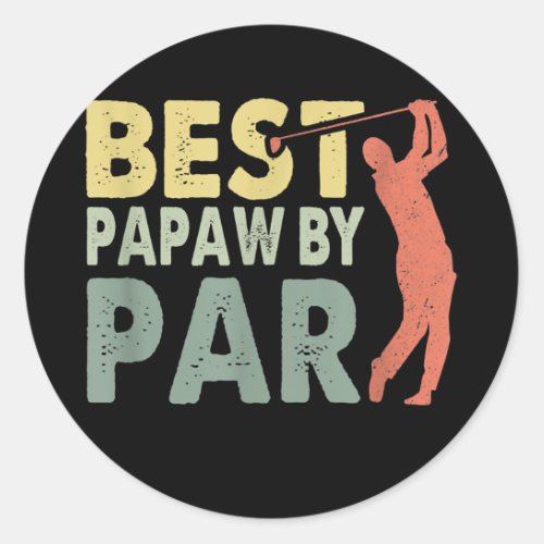Best papaw By Par Fathers Day Golf Gift Grandpa  Classic Round Sticker