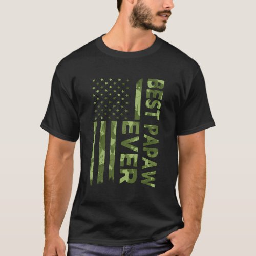Best Papaw Ever FatherS Day Camouflage American F T_Shirt