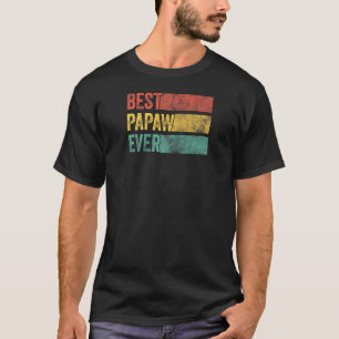 Best Papaw Ever Grandpa Grandfather Dad Funny Vint T-Shirt