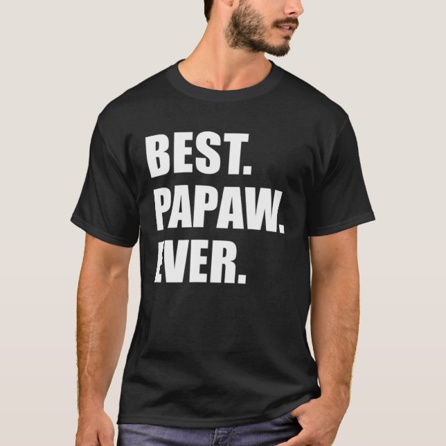 Best Papaw Ever Southern Grandfather T-Shirt (Front)