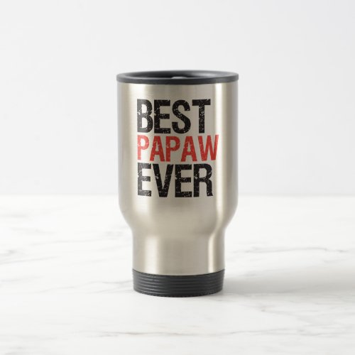 Best Papaw Ever Travel Mug