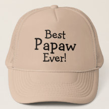 "Best Papaw Ever!" Trucker Hat