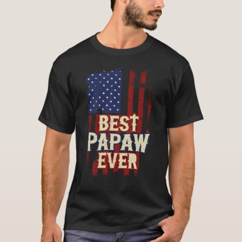 Best Papaw Ever Us Flag Grandpa Fathers Day Gift T_Shirt
