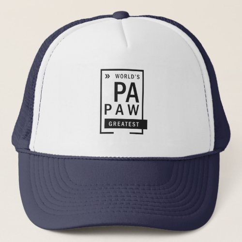 Best Papaw Greatest Trucker Hat