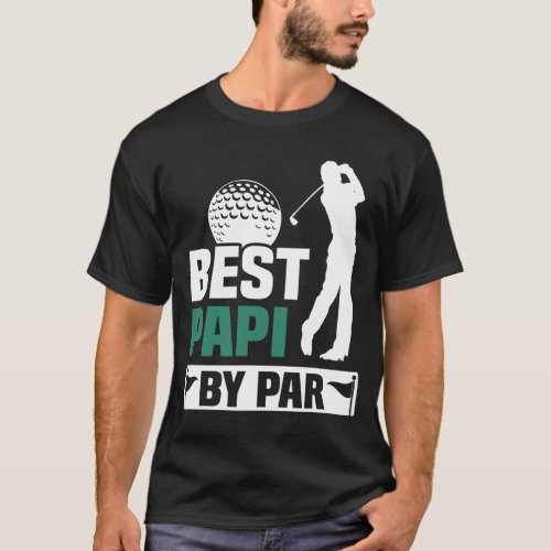 Best Papi By Par Golf Grandpa Fathers Day Gift T_Shirt