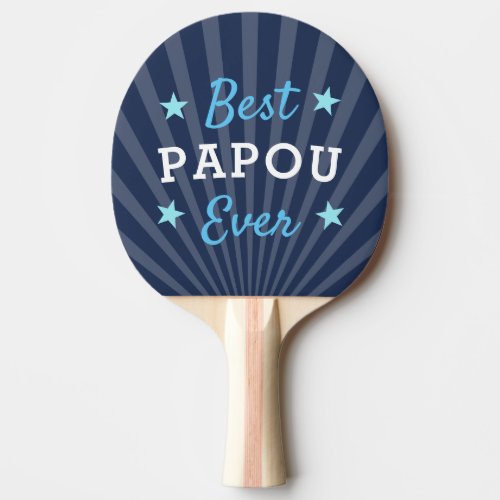 Best Papou Ever  Cool Grandpa Fathers Day Ping Pong Paddle