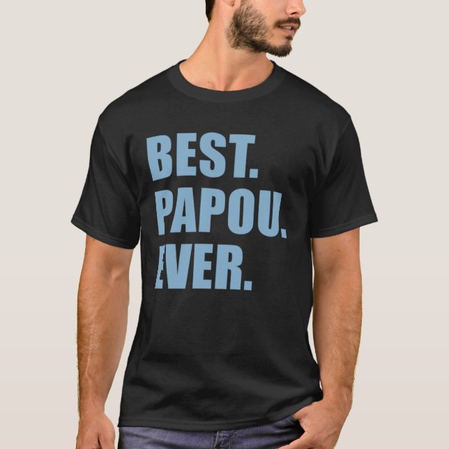 Best Papou Ever Greek Grandfather T-Shirt (Front)