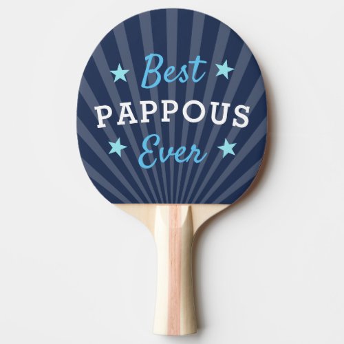 Best Pappous Ever  Cool Grandpa Fathers Day Ping Pong Paddle