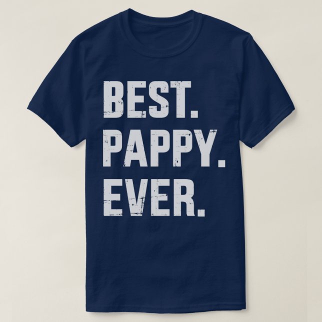 Best pappy ever for dad and fathers day from kids T-Shirt (Design Front)