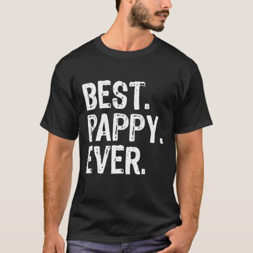 Best Pappy Ever Grandpa Cool Funny Gift Fathers D T_Shirt
