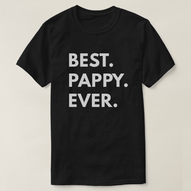Best Pappy Ever T-Shirt (Design Front)