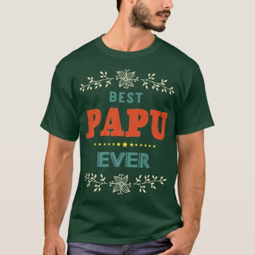 Best Papu Ever Farther Day T_Shirt