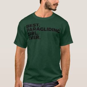 Best Paragliding GIrl Ever Skydiving Skydiver 2 T-Shirt