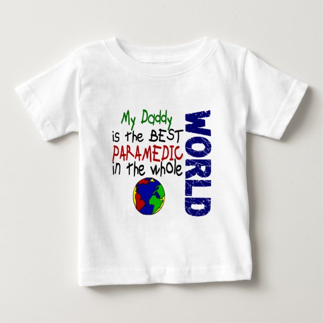 Best Paramedic In World 2 (Daddy) Baby T-Shirt (Front)