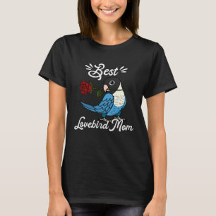 Best Parrot Mom I Blue masked Lovebird T-Shirt