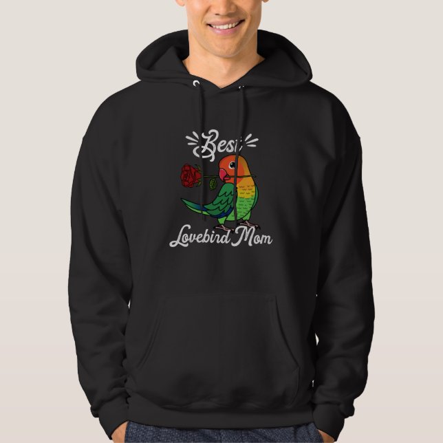 Best Parrot Mom I Fischers Lovebird Hoodie (Front)