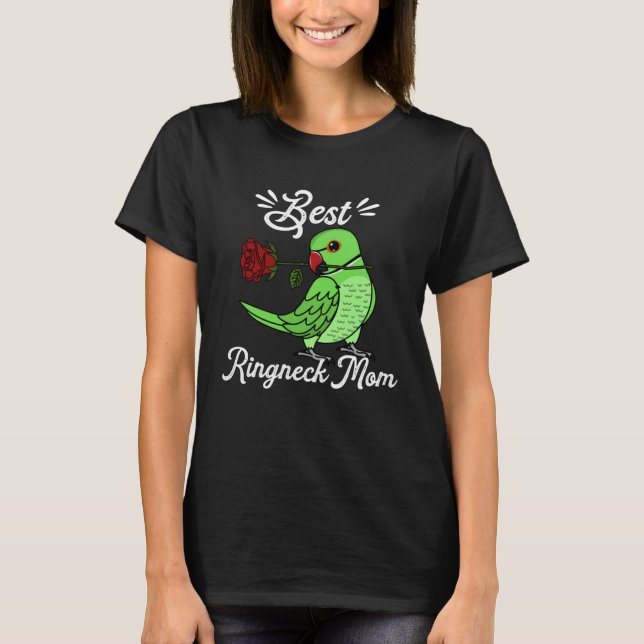 Best Parrot Mom I Green Indian Ringneck T-Shirt (Front)