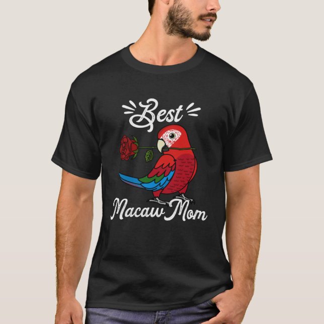Best Parrot Mom I Green winged Macaw T-Shirt (Front)