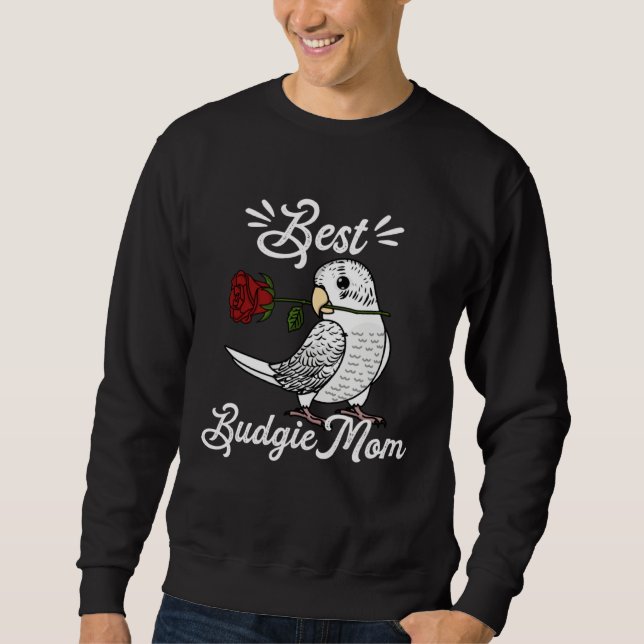 Best Parrot Mom I White Budgie Budgerigar Sweatshirt (Front)