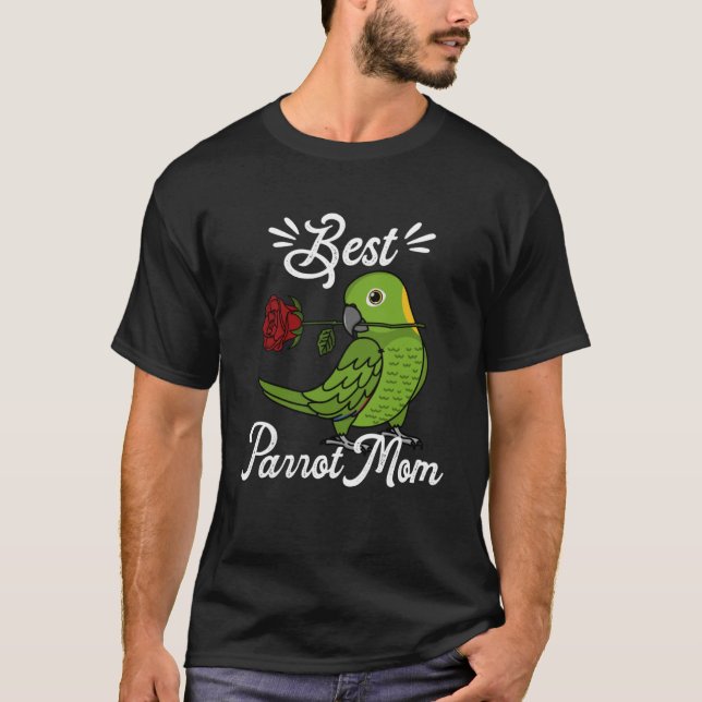 Best Parrot Mom I Yellow naped Amazon T-Shirt (Front)